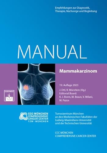 Manual Mammakarzinom: Empfehlungen zur Diagnostik, Therapie, Nachsorge und Begleitung (Manuale des Tumorzentrums München) von Zuckschwerdt